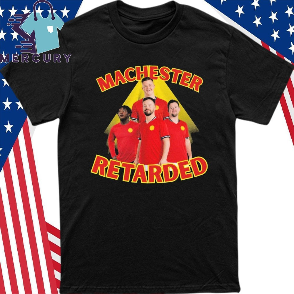 Manchester Retarded Shirt