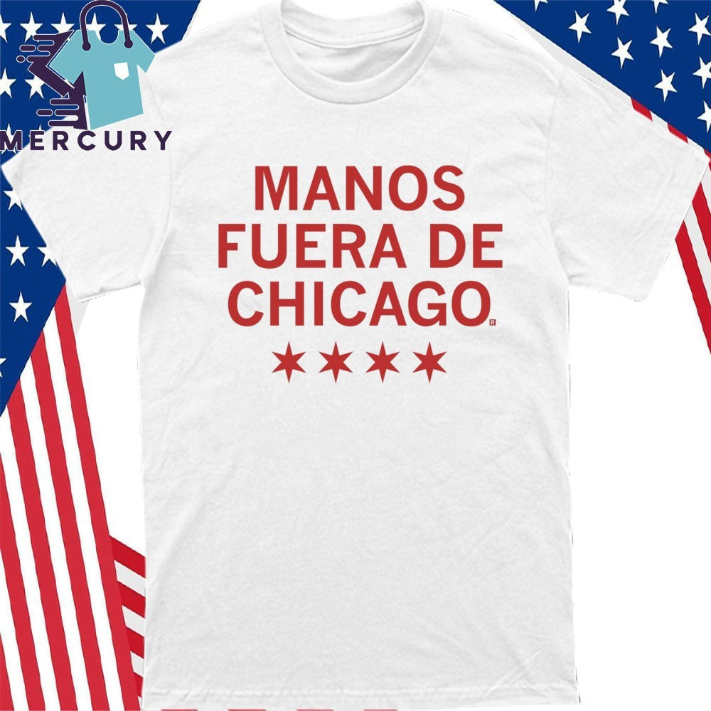 Manos Fuera De Chicago Shirt