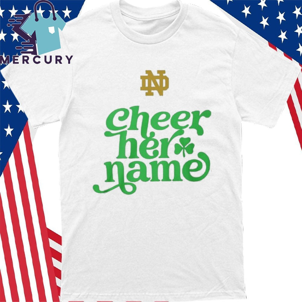 Marcus Freeman Cheer Her Name Notre Dame Fighting Irish Shirt