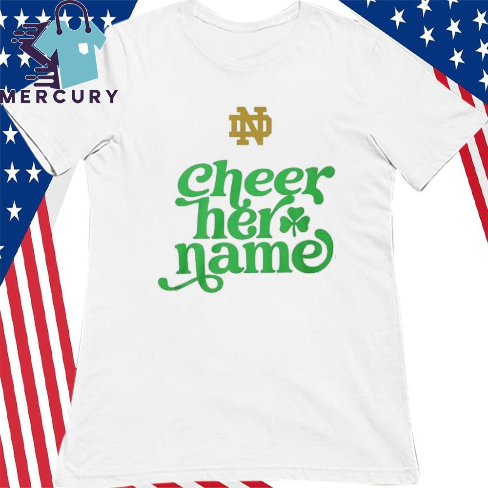 Marcus Freeman Cheer Her Name Notre Dame Fighting Irish Shirt