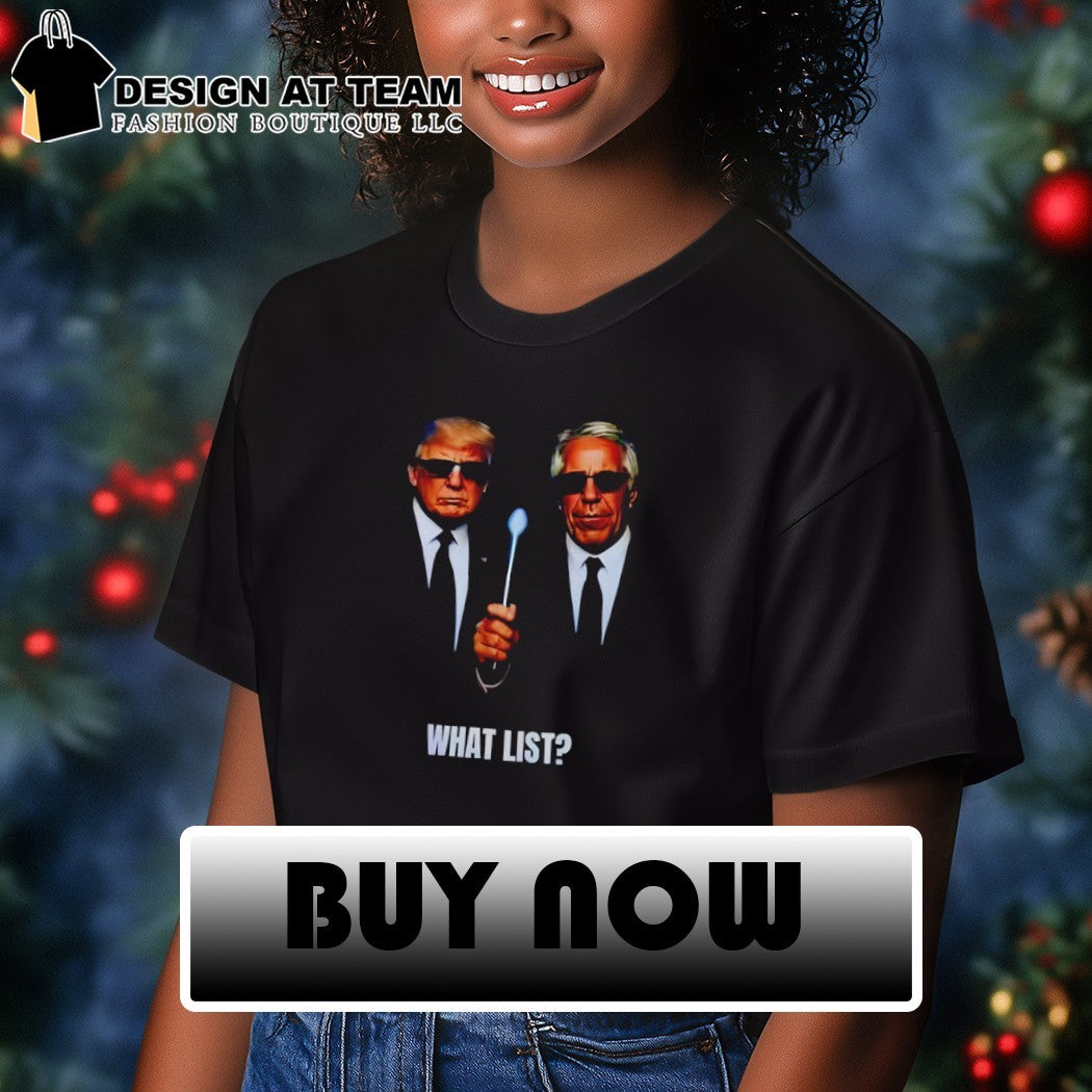 Men in Black Funny Donald Trump and Epstein what list shirt