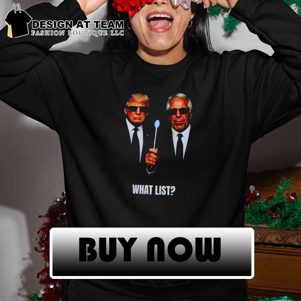 Men in Black Funny Donald Trump and Epstein what list shirt