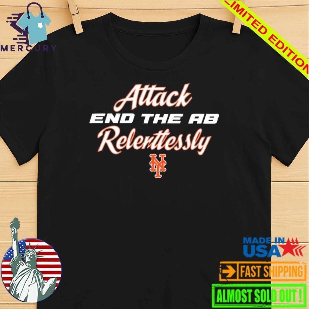 Mets Attack End The AB Relentlessly Shirt