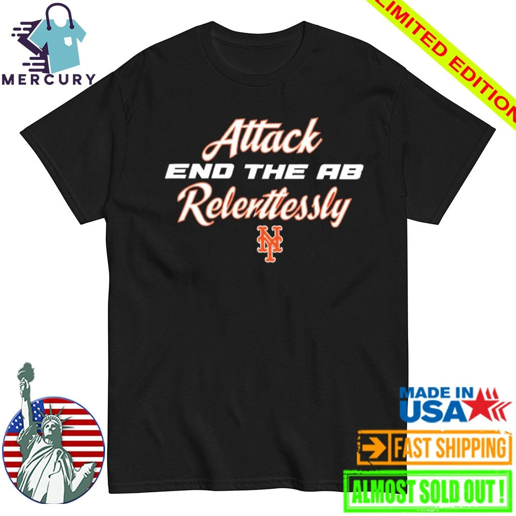 Mets Attack End The AB Relentlessly Shirt