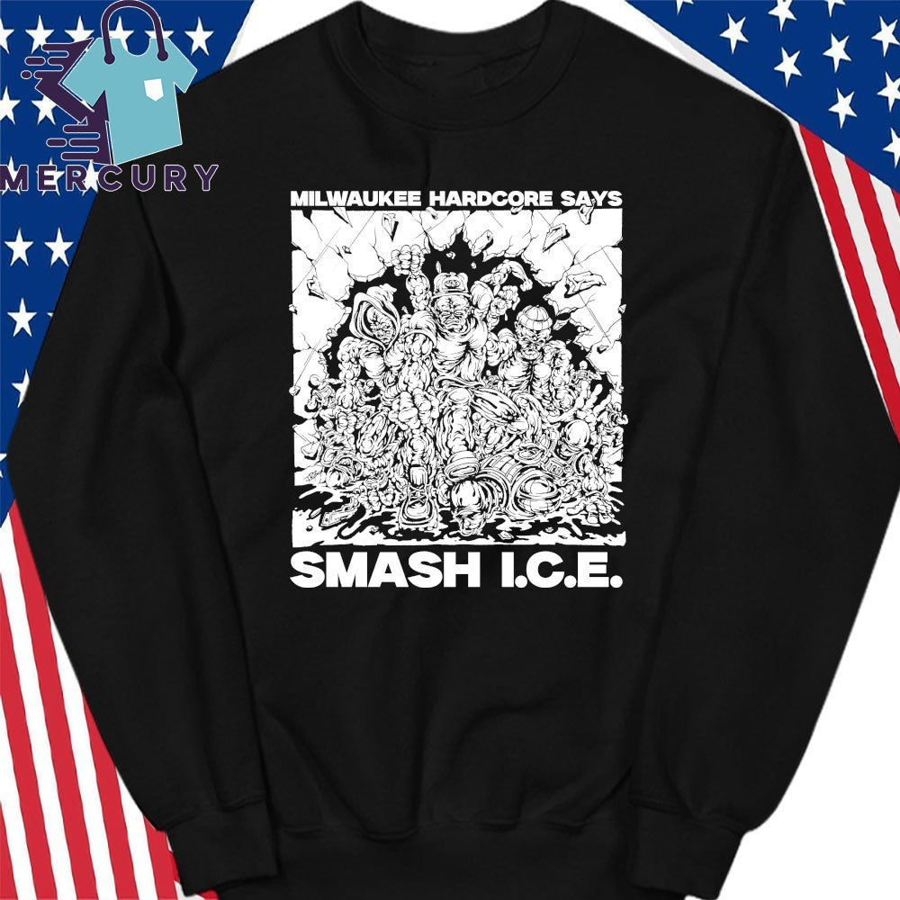 Milwaukee Hardcore Says Smash ICE Shirt
