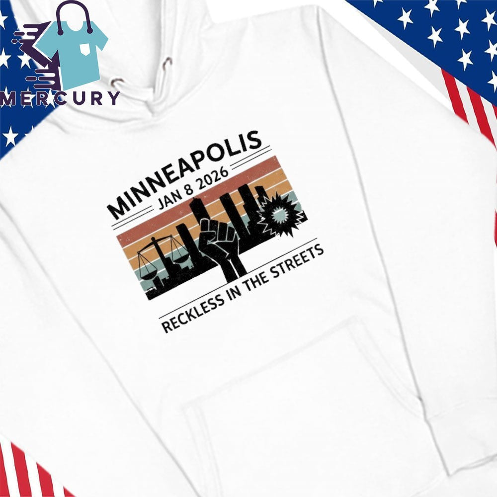 Minneapolis Jan 8 2026 Reckless in the Streets Justice for Renee Nicole Good Shirt