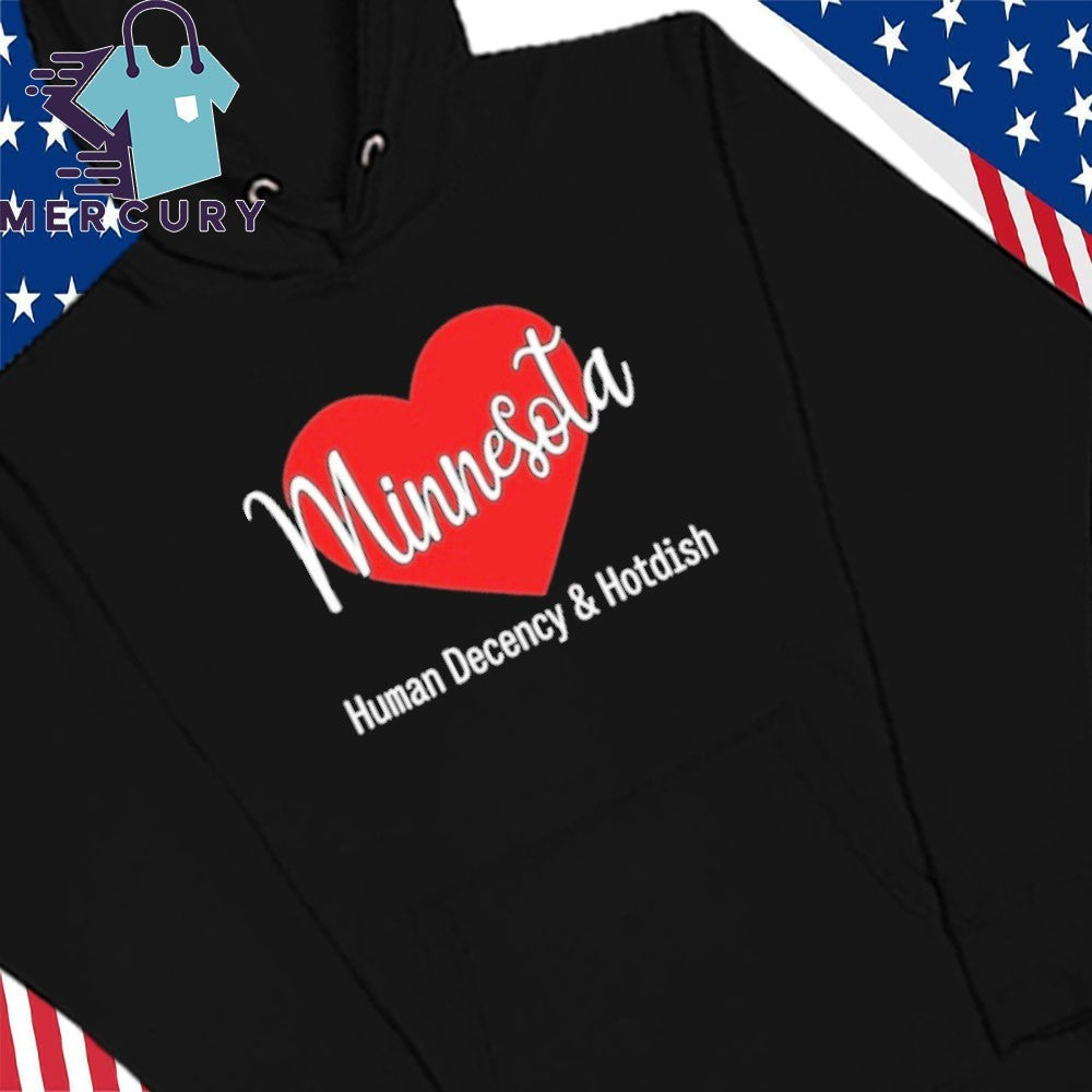 Minnesota Human Decency & Hotdish Minnesotan State Love Resident Shirt