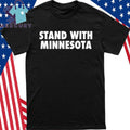 Minnesota Timberwolves Anthony Edwards Stand With Minnesota Shirt