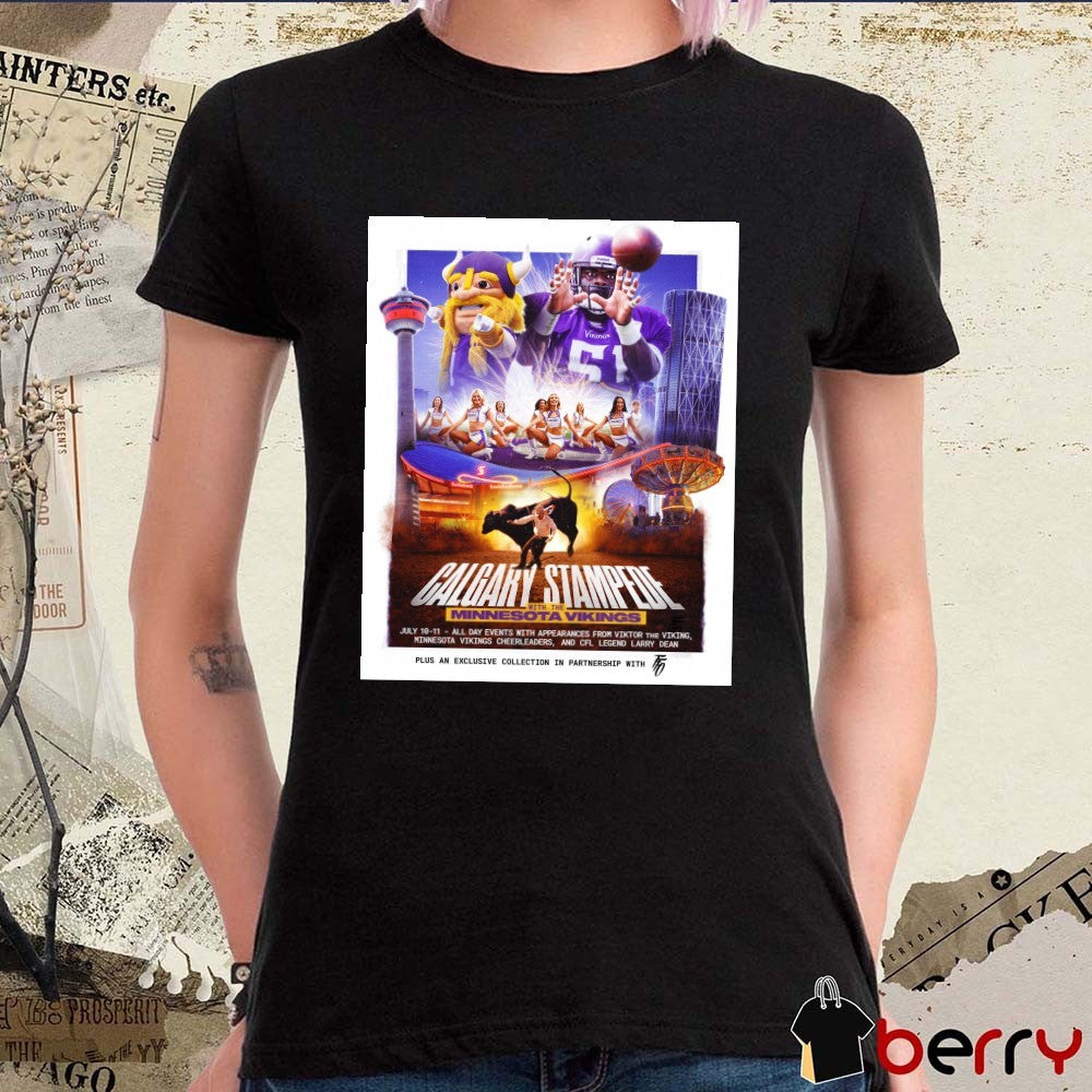 Minnesota Vikings Calgary Stampede July 10-11 2026 Mascot, Vikings Cheerleaders and Larry Dean Poster t-shirt