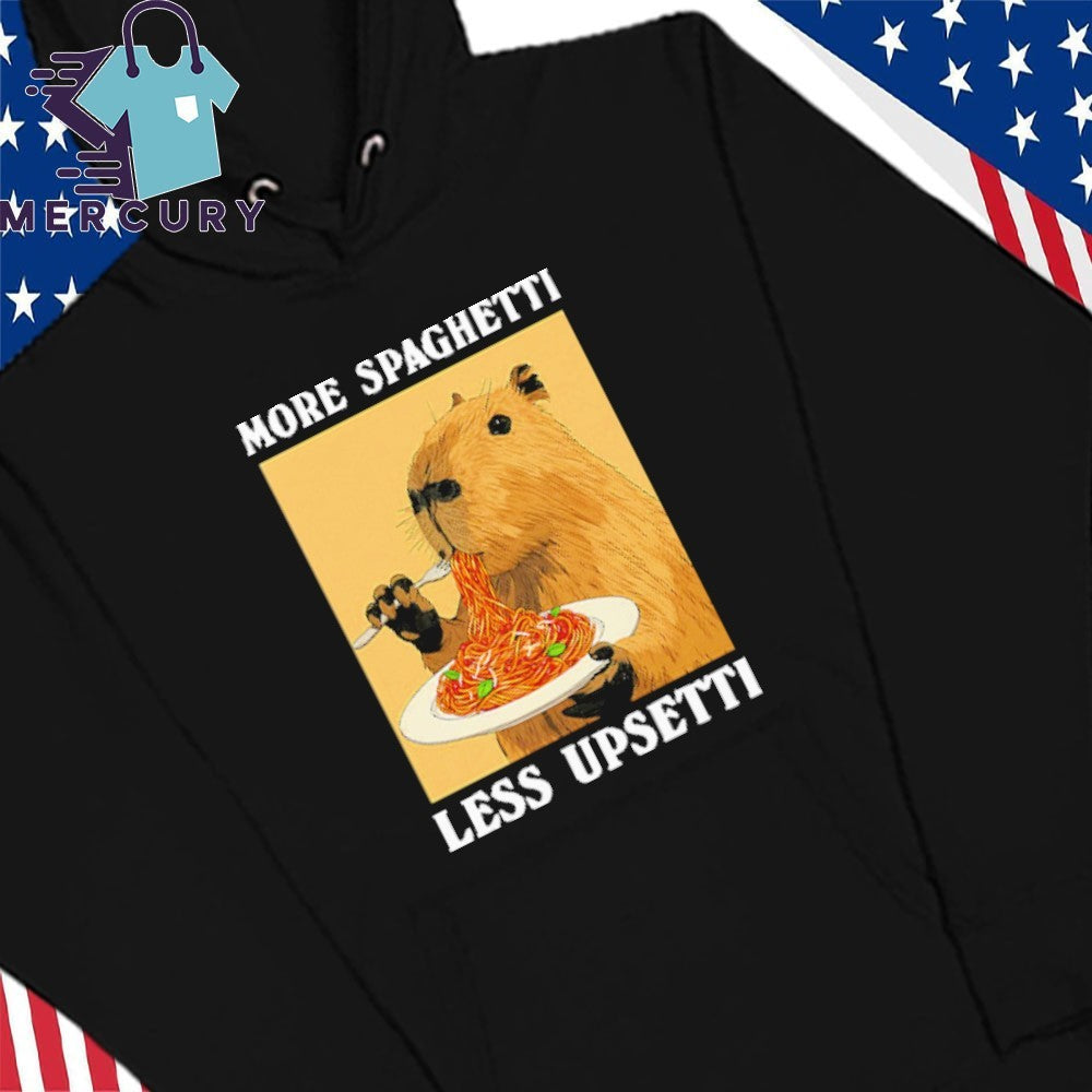 More Spaghetti Less Upsetti Capybara Shirt