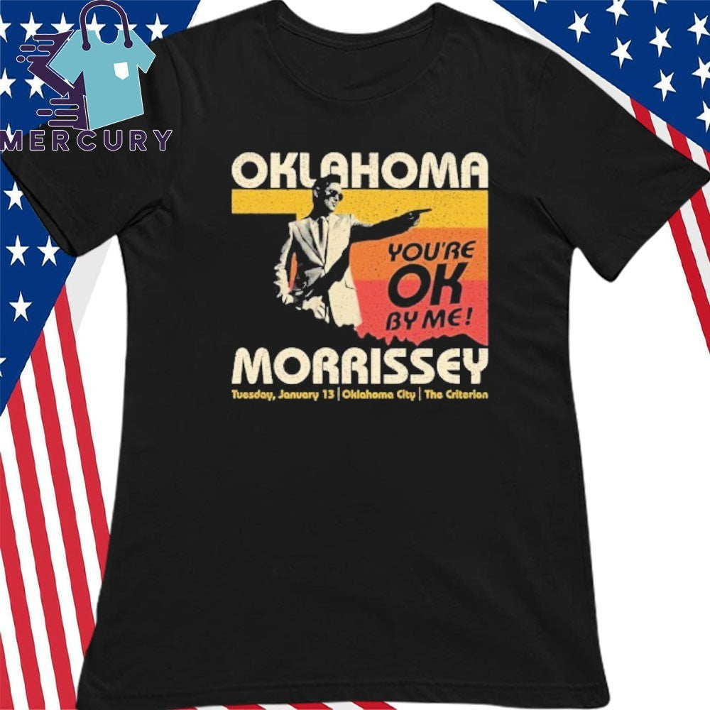 Morrissey Tour in Oklahoma You’re Ok By Me Jan 13 2026 Shirt