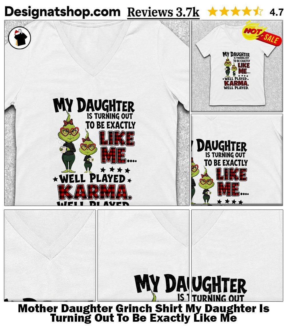 Mother Daughter Grinch Shirt My Daughter Is Turning Out To Be Exactly Like Me