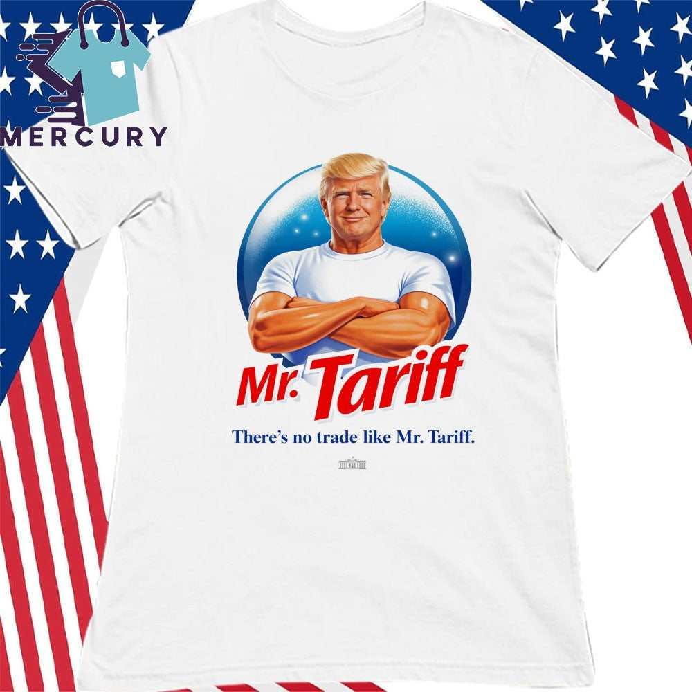 Mr.Tariff There’s No Trade Like Mr.Tariff Trump Shirt