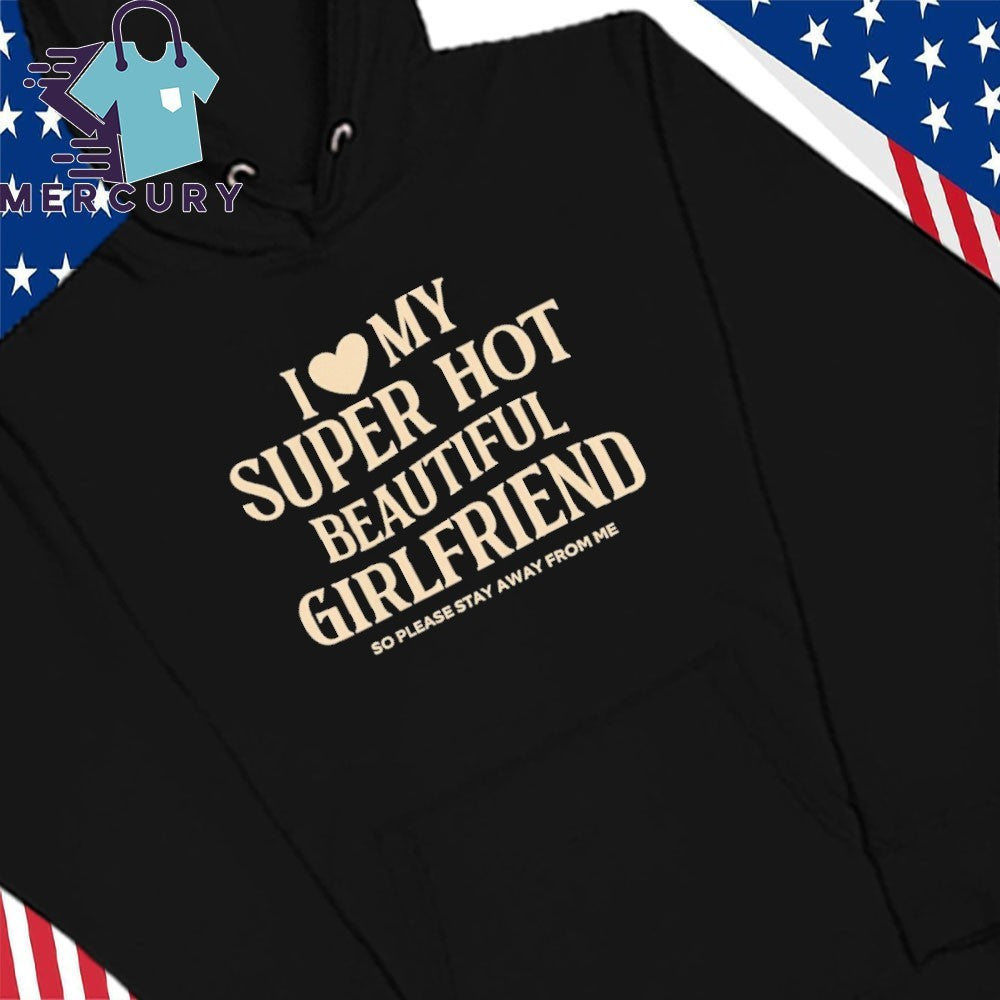 Myles Garrett I Love My Super Hot Beautiful Girlfriend Shirt