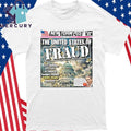 New York Post The United States Of Fraud Shirt