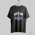 Official New York Yankees Baseball 2025 Postseason Lets Go Team