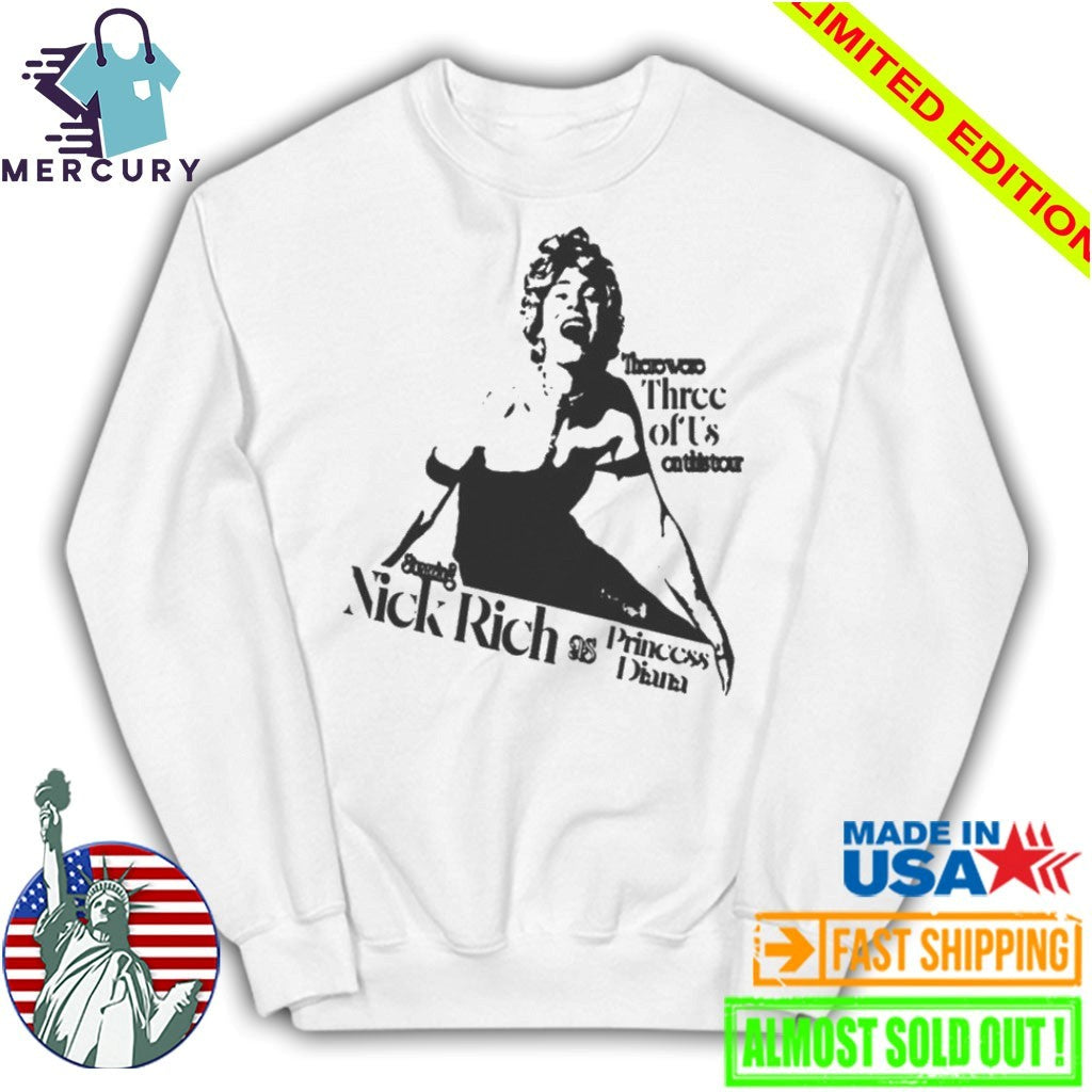 Nick Rich WHITE Tee There Were Three Of Us On This Tour Shirt