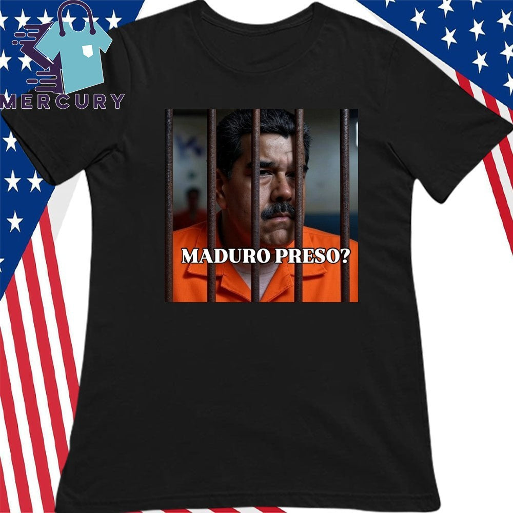 Nicolás Maduro Maduro Preso Shirt