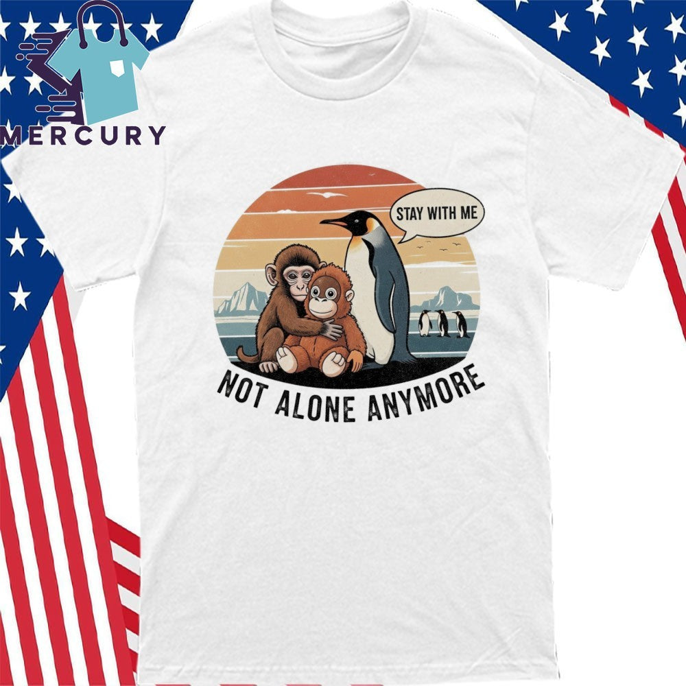 Nihilist Penguin and Monkey Punch Not Alone Anymore Shirt