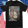 No Blood For Oil Nicolas Maduro Arrested Shirt
