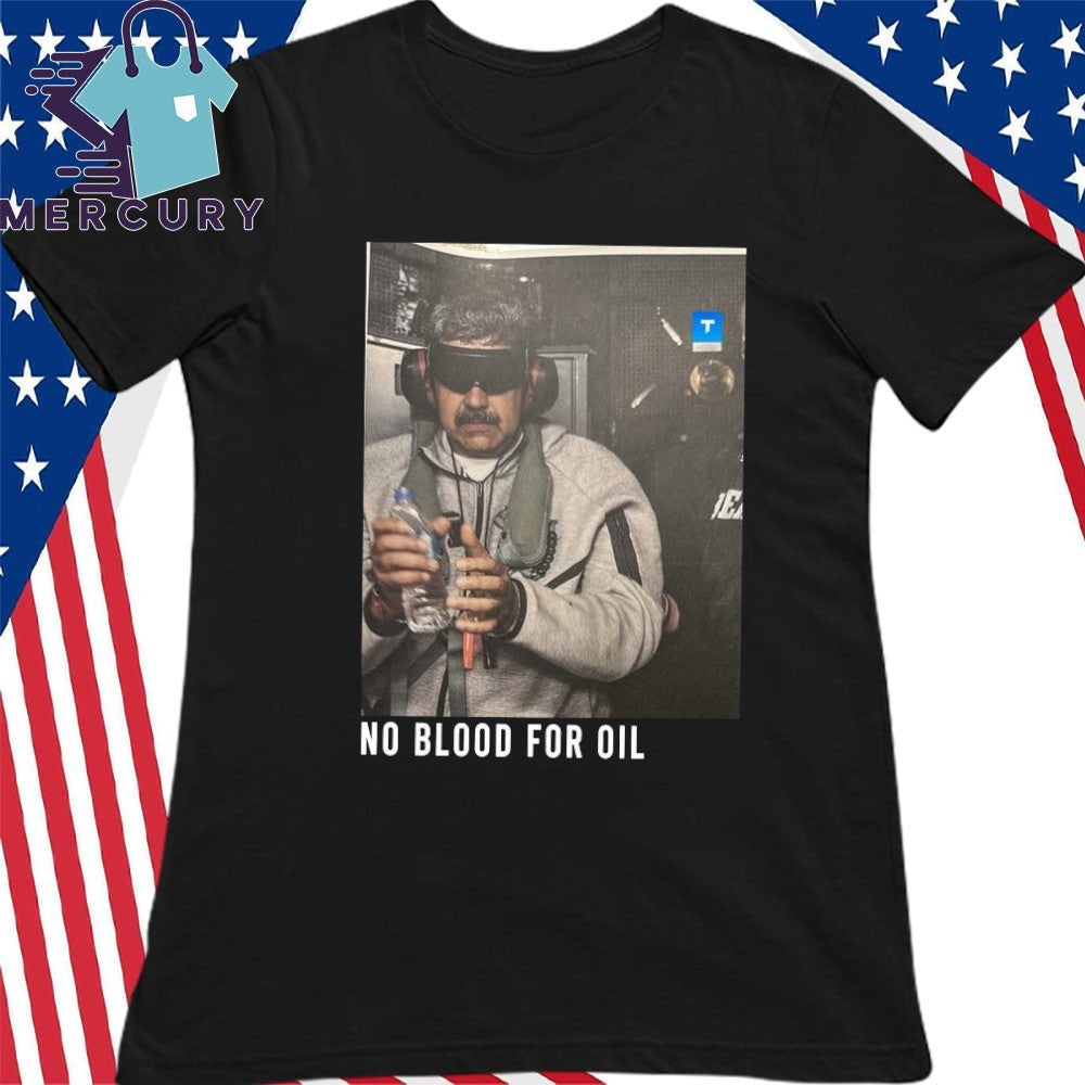 No Blood For Oil Nicolas Maduro Arrested Shirt