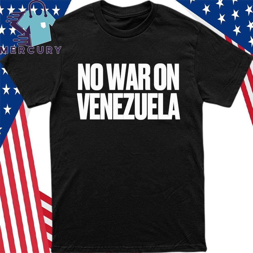 No War with Venezuela Shirt
