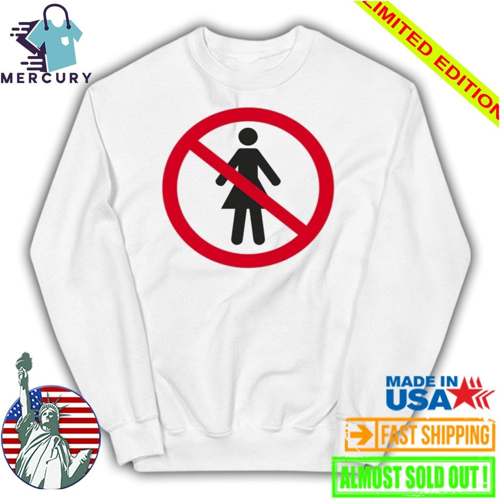 No Women Allowed Shirt