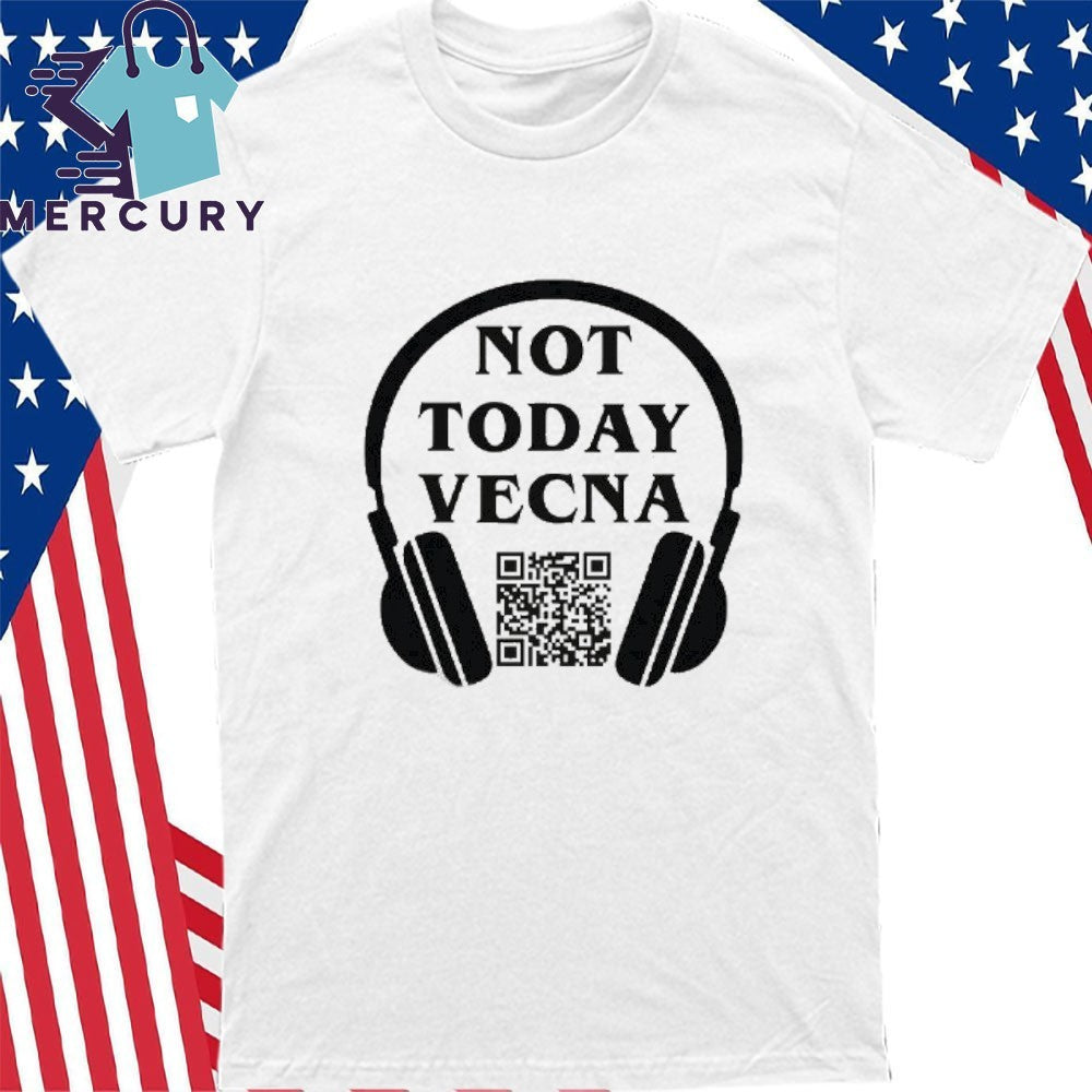 Not Today Vecna With QR Code Shirt