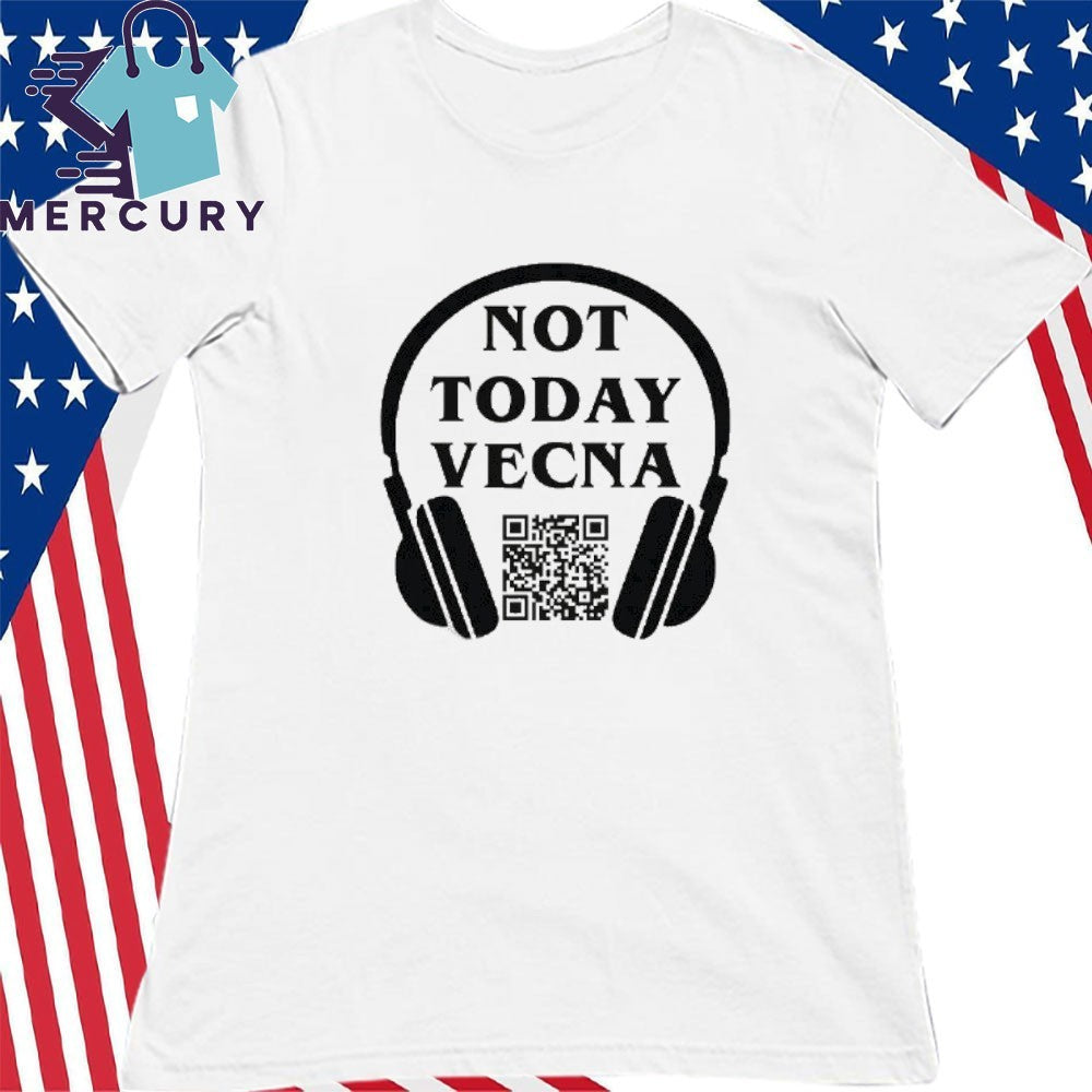 Not Today Vecna With QR Code Shirt
