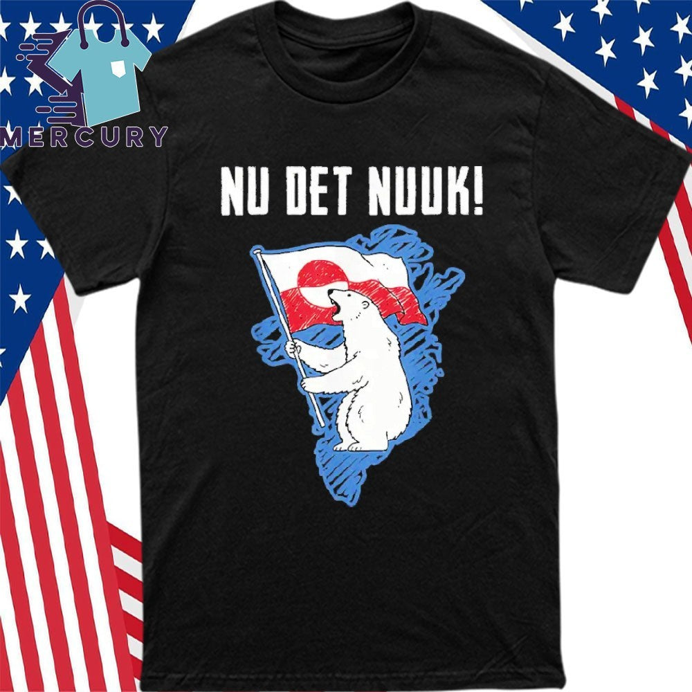 Nu Det Nuuk Greenlanders I Stand With Greenland Shirt