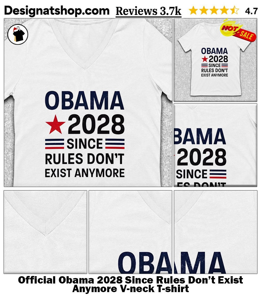 Obama 2028 Since Rules Don’t Exist Anymore shirt