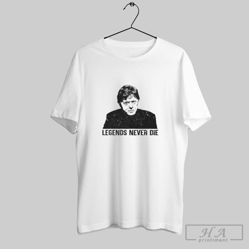 Official Official Vintage Robert Redford Tribute Legend Never Dies