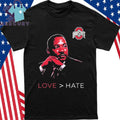 Ohio State Love Bigger Hate MLK Day Shirt