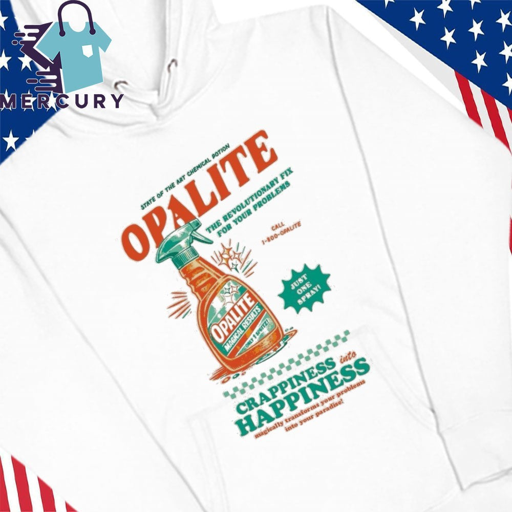 Opalite The Revolutionary Fix For Your Problems Shirt