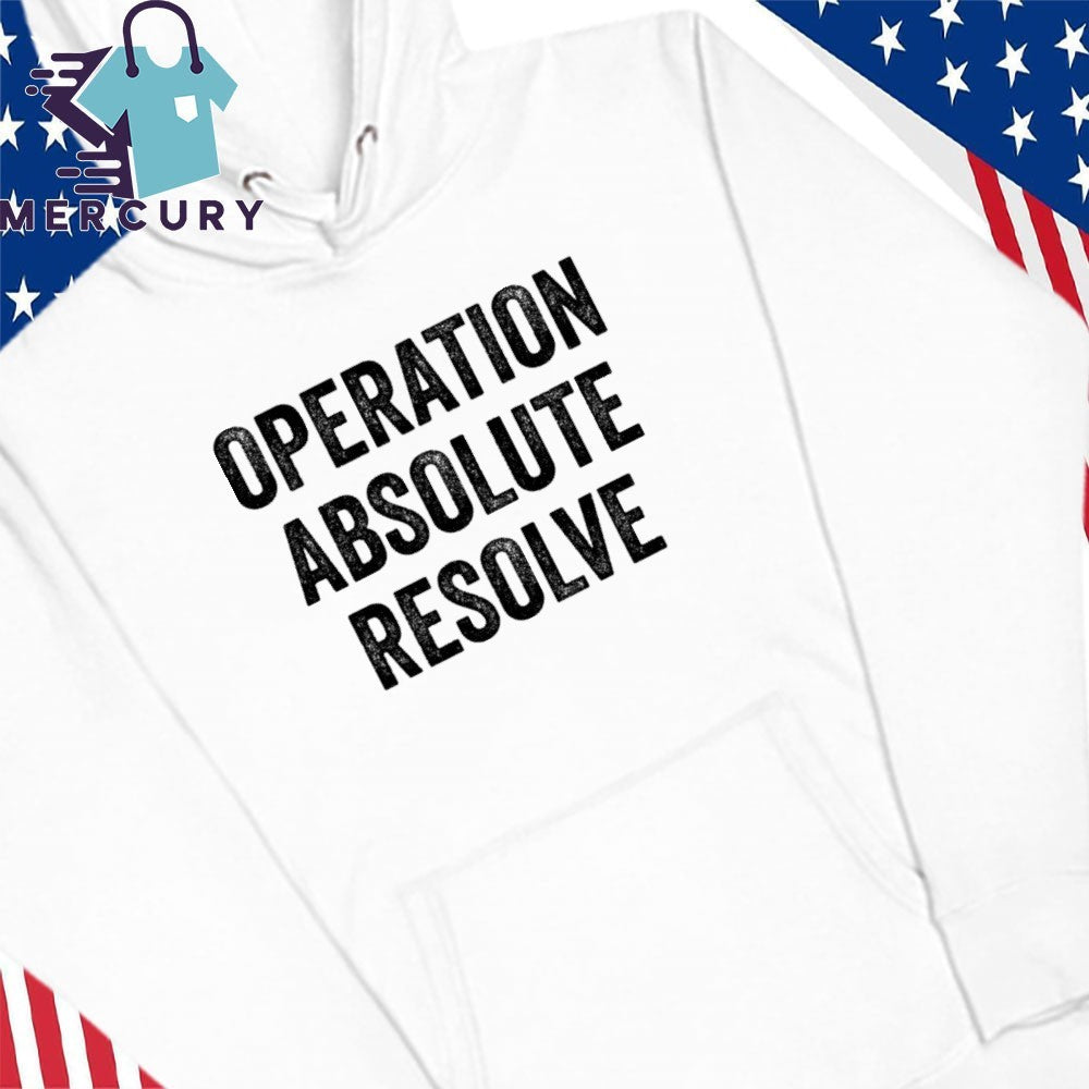 Operation Absolute Resolve American Bravery Free venezuela Shirt