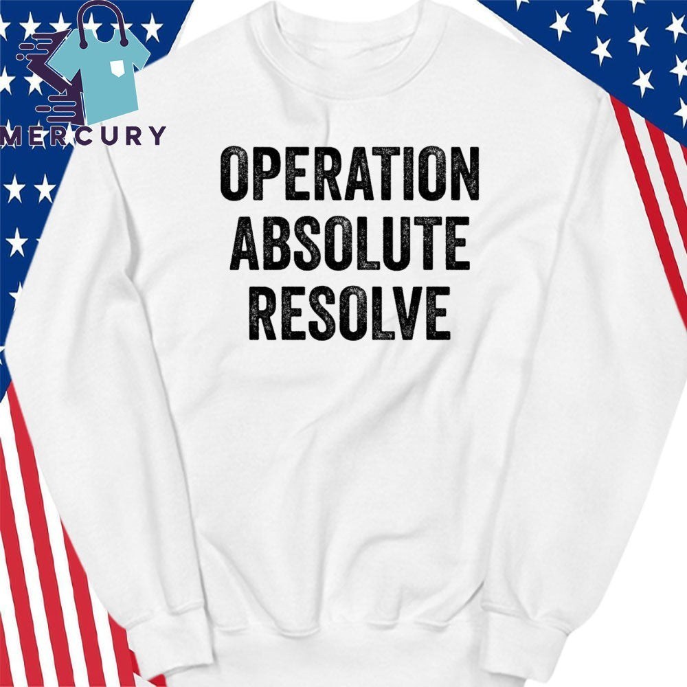 Operation Absolute Resolve American Bravery Free venezuela Shirt