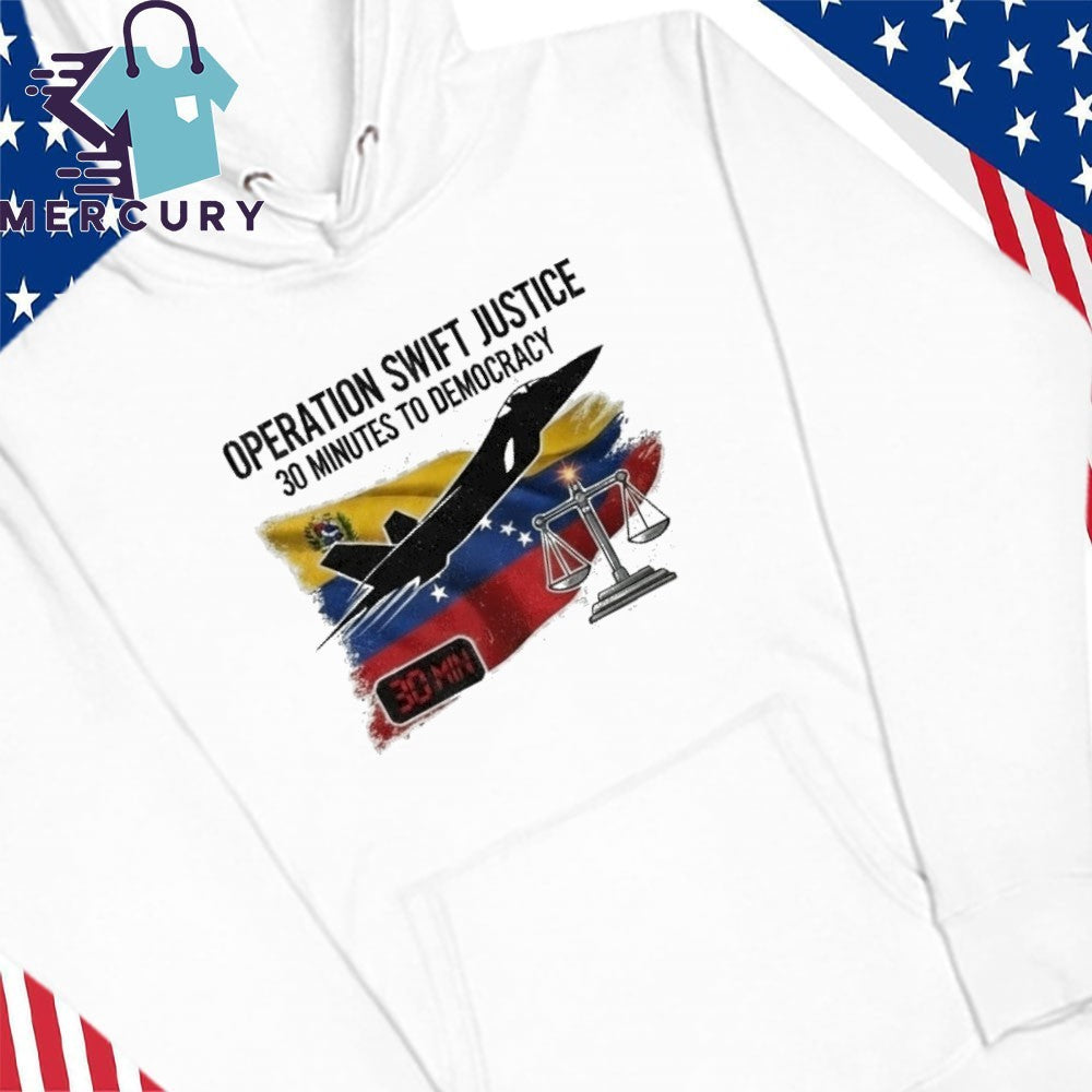 Operation Swift Justice 30 Minutes to Democracy Shirt