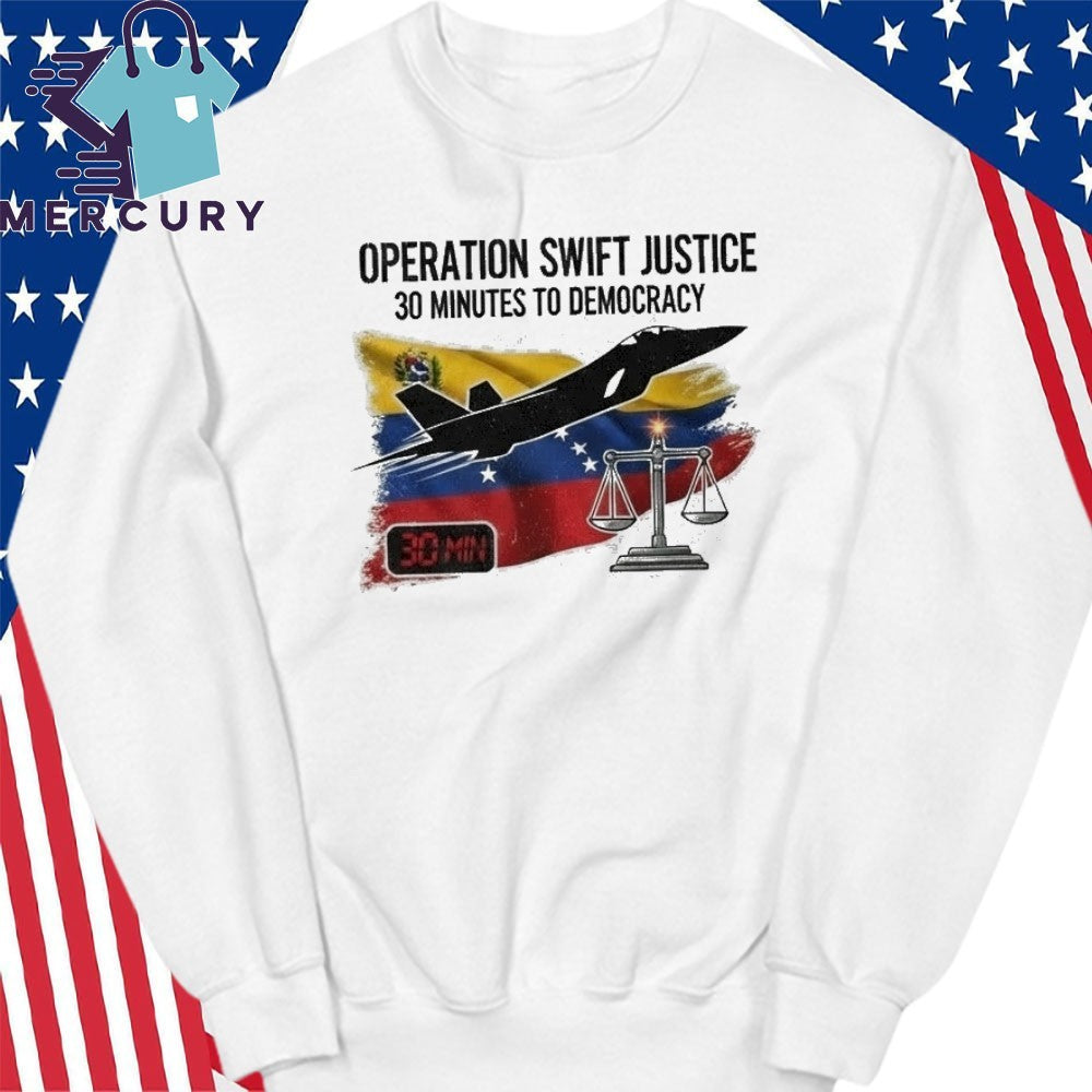 Operation Swift Justice 30 Minutes to Democracy Shirt