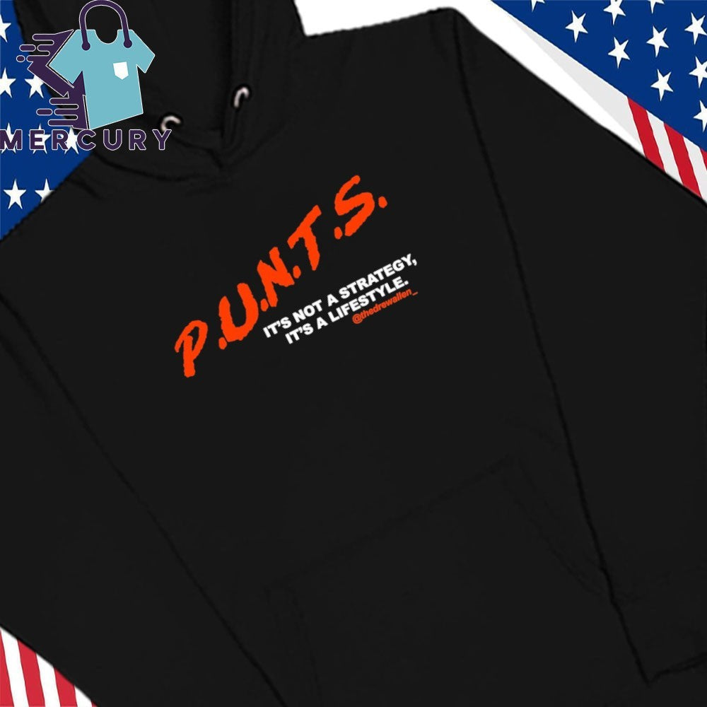 P.U.N.T.S.It’s Not A Strategy It’s A Lifestyle Shirt
