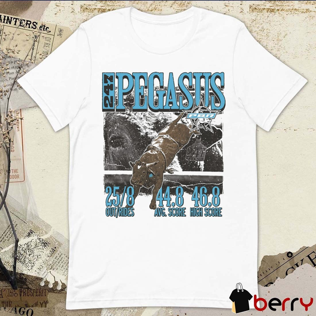 PBR Pegasus 247 Career Stats 25 8 Out Rides 44.8 AVG Score 46.8 High Score t-shirt