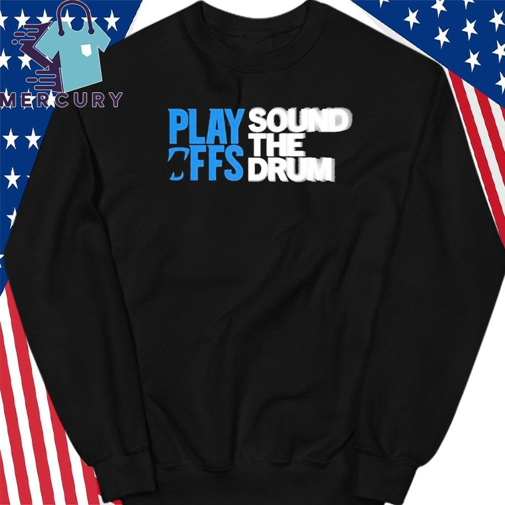 Panthers 2025 Playoffs Sound The Drum Shirt