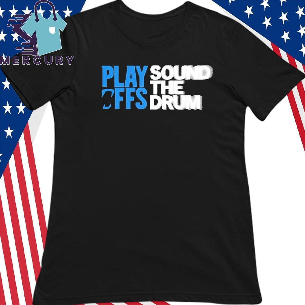 Panthers 2025 Playoffs Sound The Drum Shirt