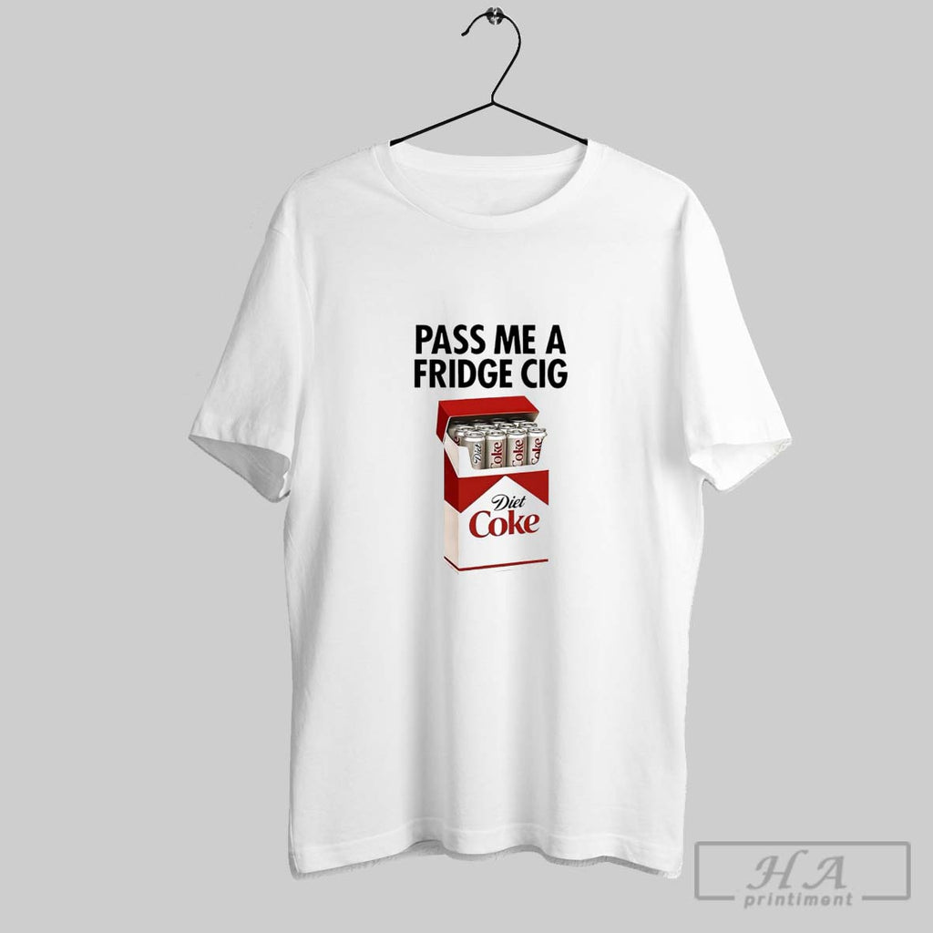 Official Pass Me A Fridge Cig