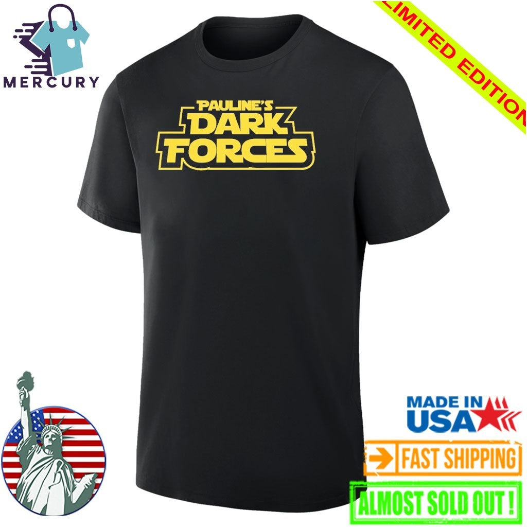 Pauline’s Dark Forces Shirt