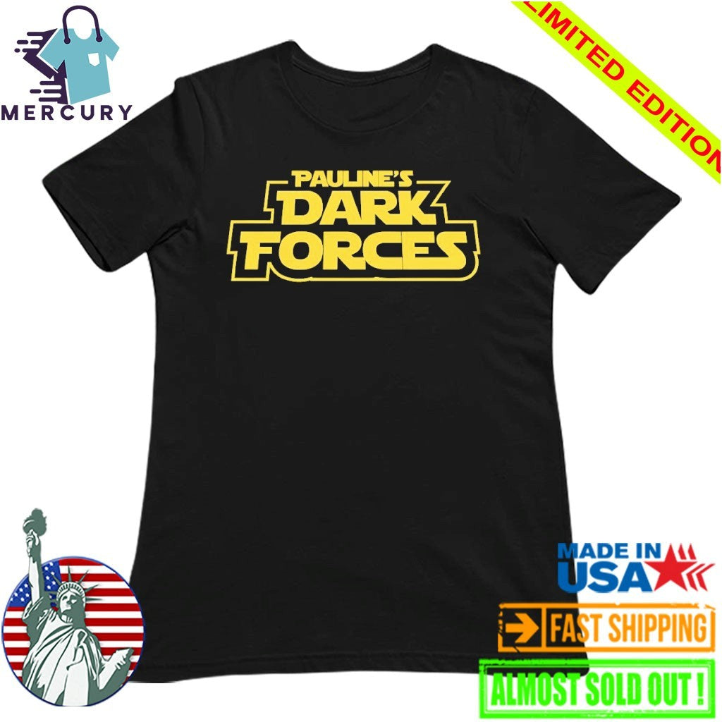 Pauline’s Dark Forces Shirt