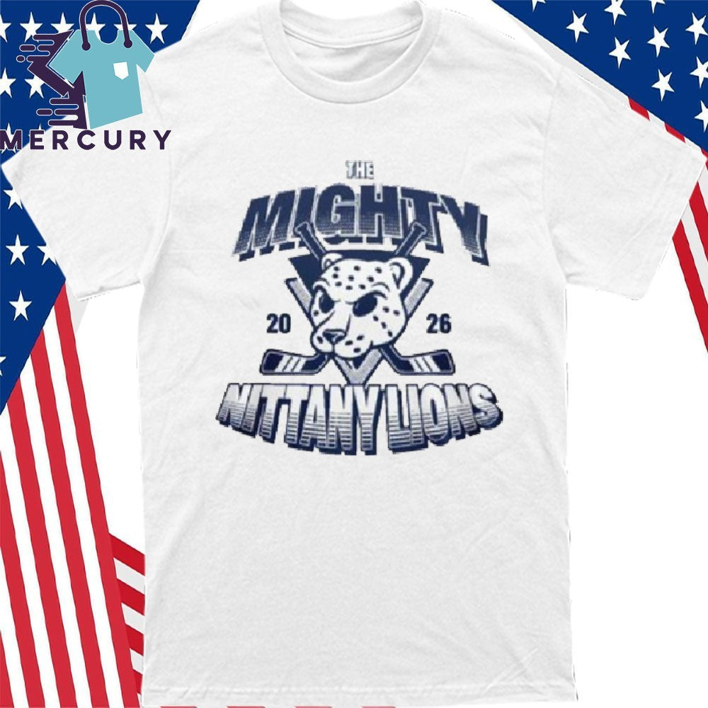 Penn State Hockey The Mighty 2026 Nittany Lions Shirt