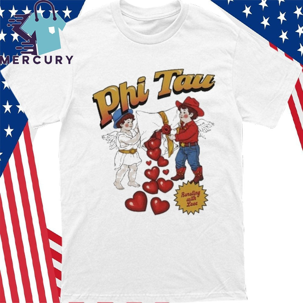 Phi Tau Bursting With Love Shirt