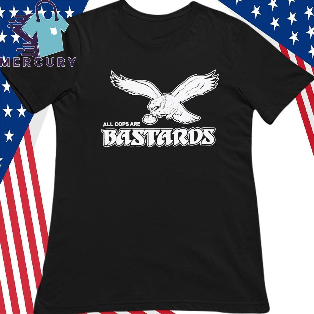Philly All Cops Are Bastards Shirt