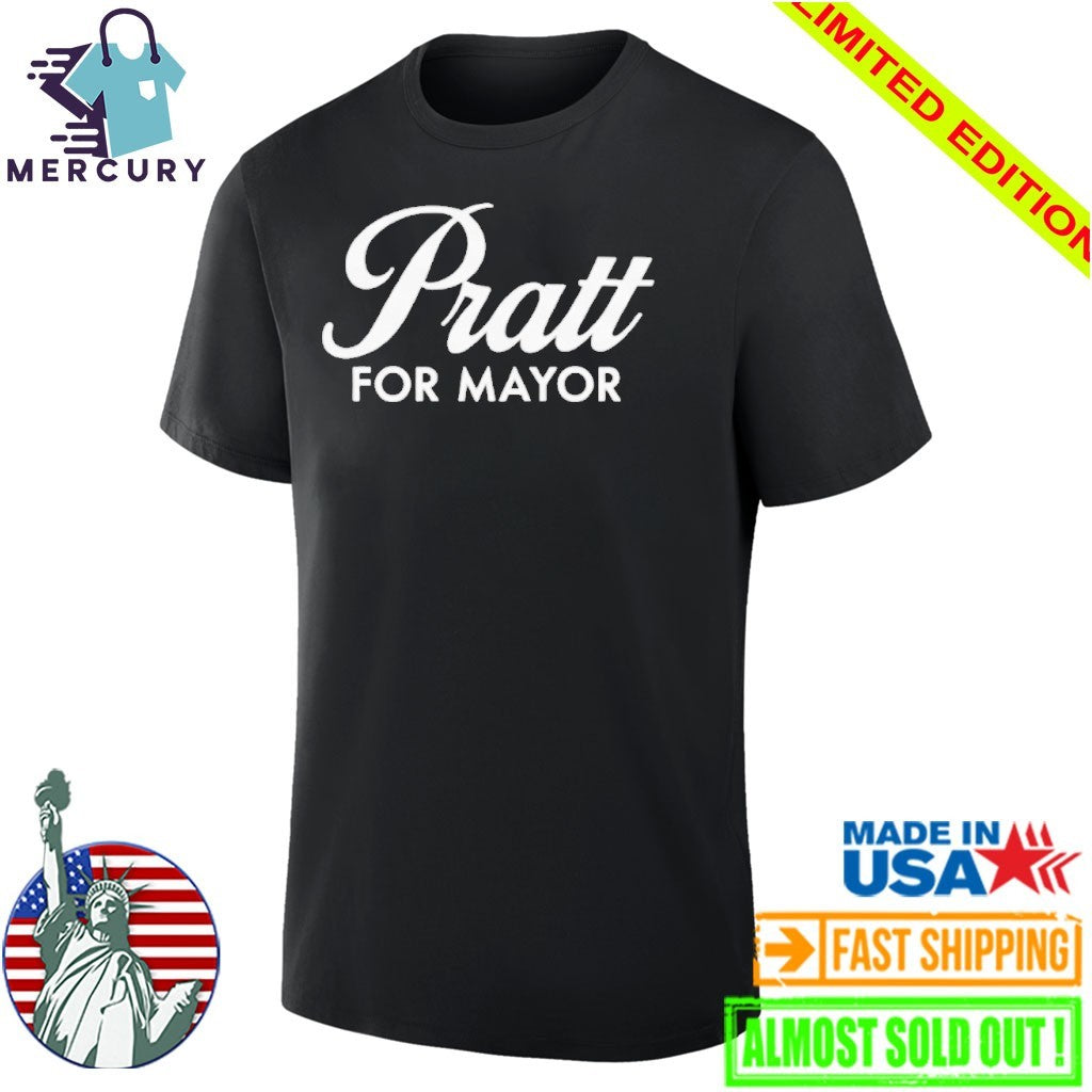Pratt For Mayor Shirt