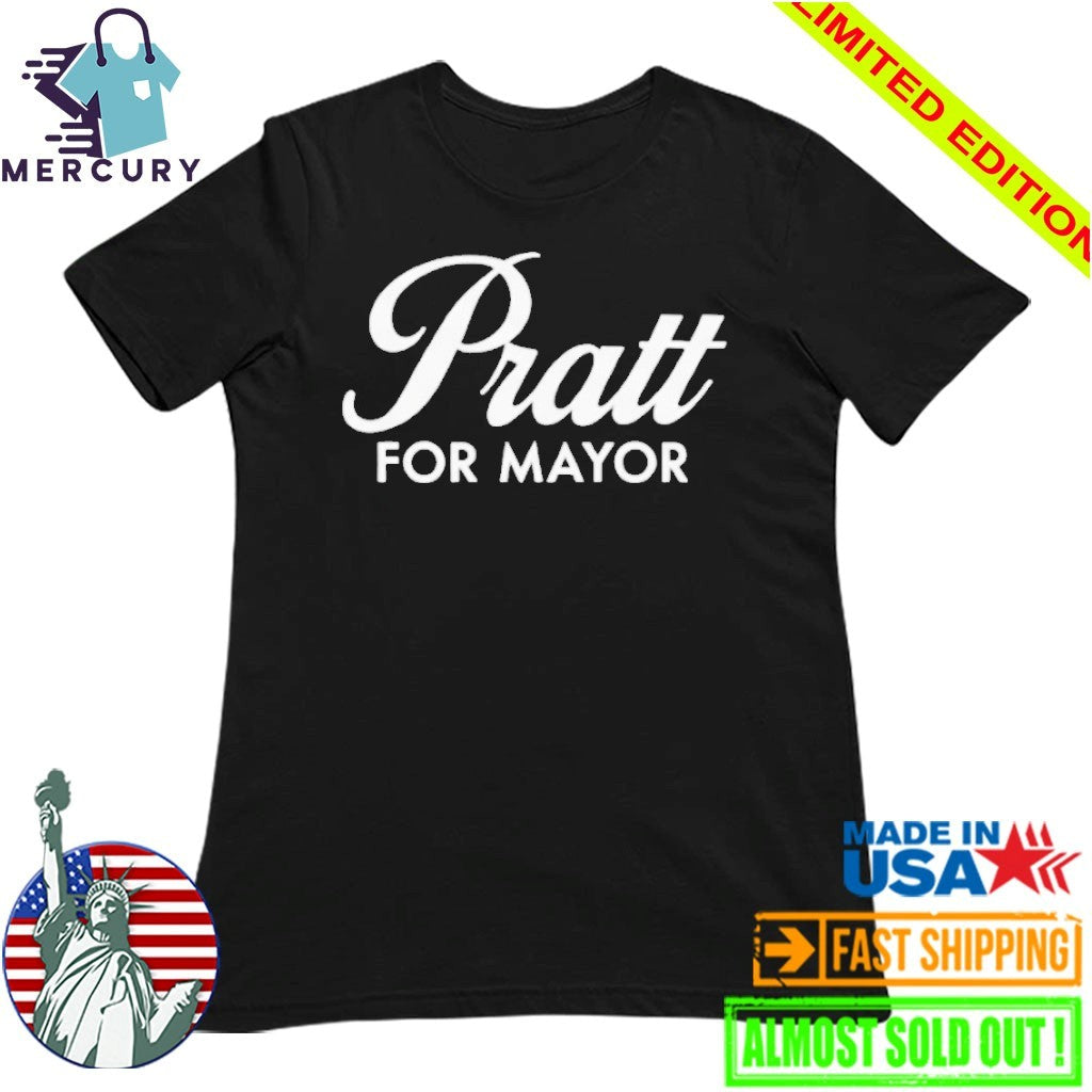 Pratt For Mayor Shirt